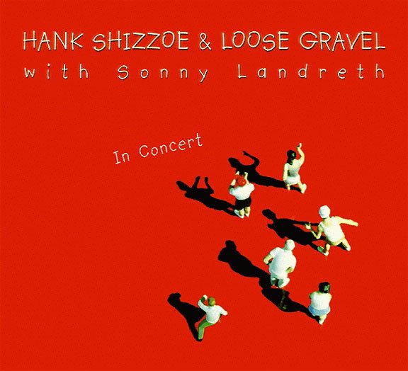 Hank Shizzoe & Loose Gravel Hank Shizzoe & Loose Gravel