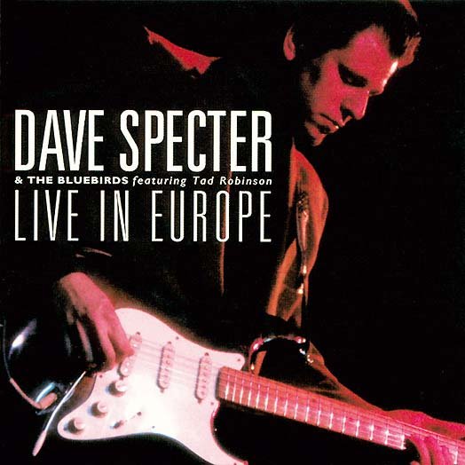 Dave Specter & The Bluebirds feat. Tad Robinson Dave Specter & The Bluebirds feat. Tad Robinson