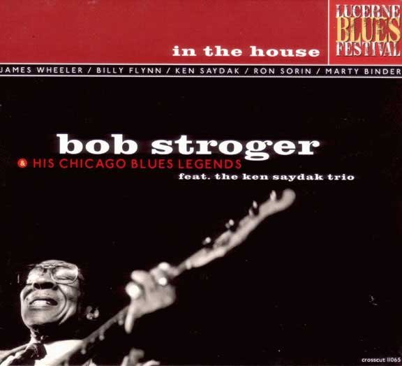 Bob Stroger & His Chicago Blues Legends Bob Stroger & His Chicago Blues Legends