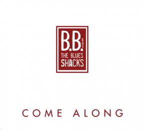 B.B. & The Blues Shacks Come Along