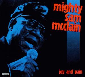 CCD 11058 Mighty Sam McCLain - Joy And Pain - Live In Europe '97