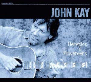 CCD 12004 John Kay - Heretics & Privateers