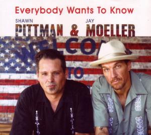 CD CCD 11111 Shawn Pittman & Jay Moeller - Everybody Wants To Know