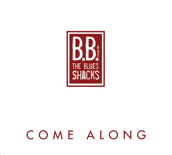 B.B. & The Blues Shacks B.B. & The Blues Shacks