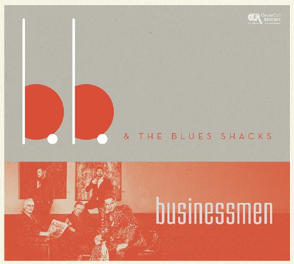 B.B. & The Blues Shacks B.B. & The Blues Shacks